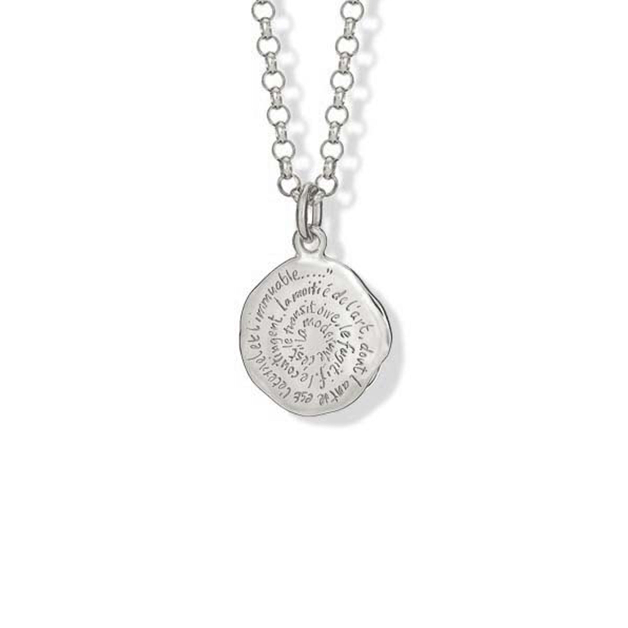 Handcrafted sterling silver necklace pendant engraved with the quote, 'La modernit�, c'est le transitoire, le fugitif, le contingent, la moiti� de l'art, dont l'autre est l'�ternel et l'immuable. Il y