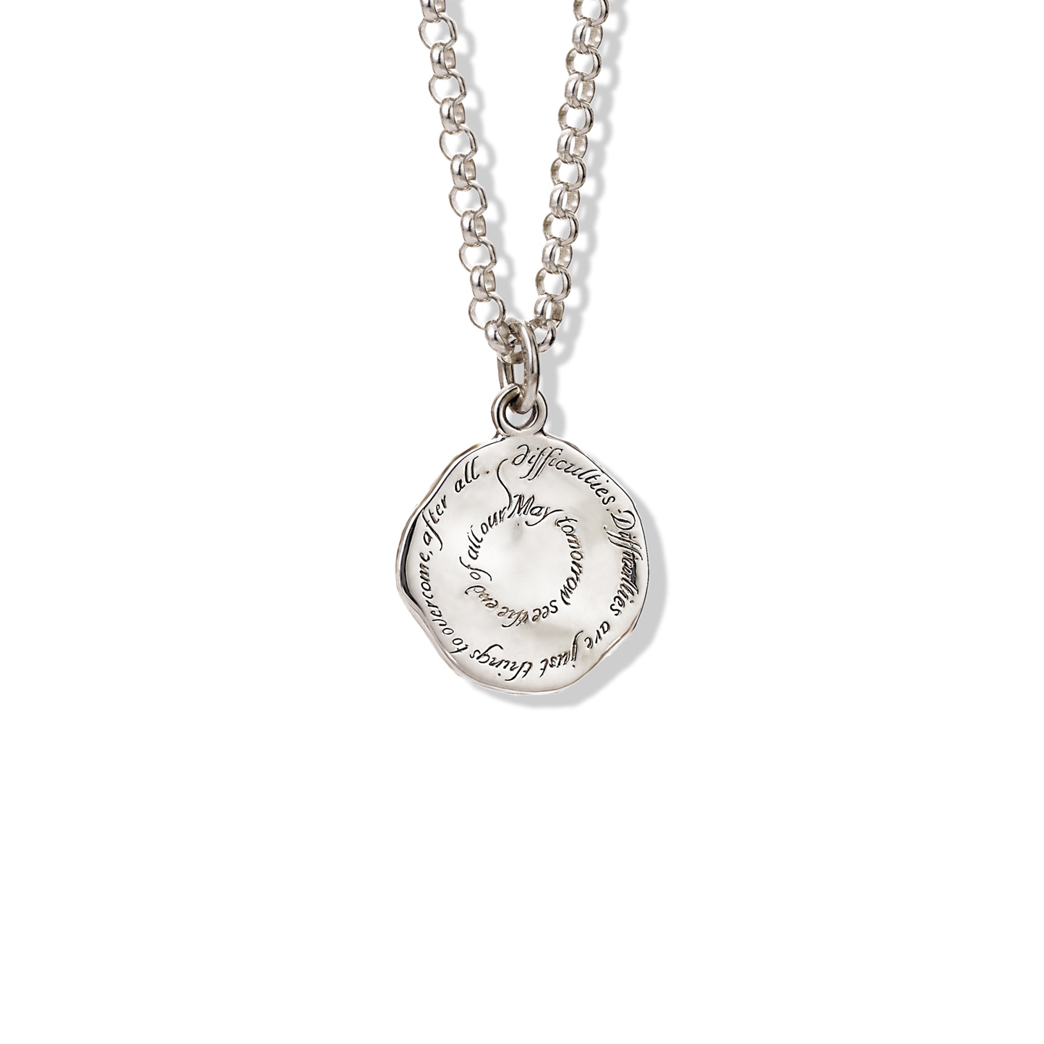 Handcrafted sterling silver necklace pendant engraved with the quote, 'May tomorrow see the send of all our difficulties. Difficulties are just things to overcome after all.'