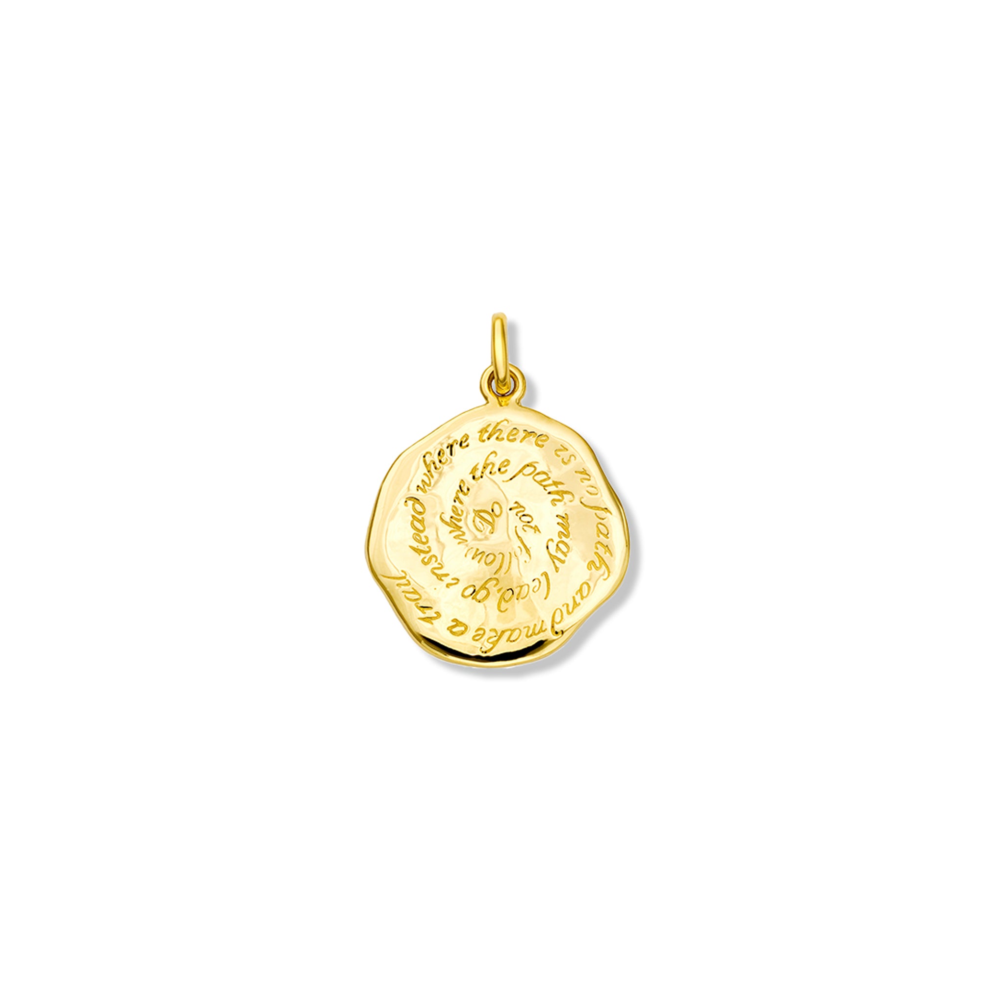 Handcrafted round yellow gold necklace pendant engraved with the quote, 'Do not follow where the path may lead, go instead where there is no path and make a trail.'